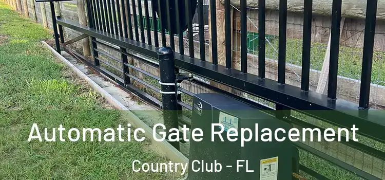  Automatic Gate Replacement Country Club - FL