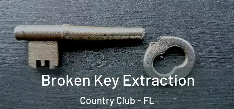  Broken Key Extraction Country Club - FL