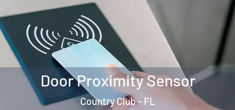  Door Proximity Sensor Country Club - FL