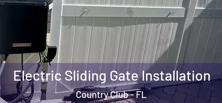 Electric Sliding Gate Installation Country Club - FL