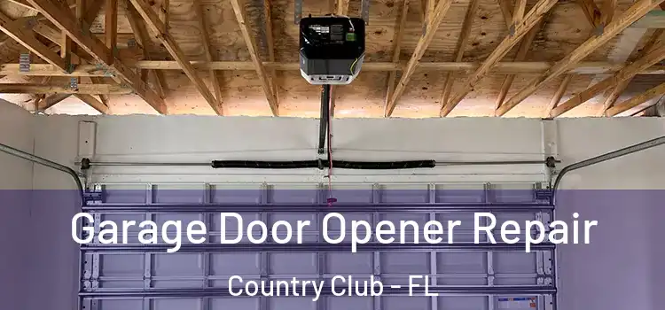  Garage Door Opener Repair Country Club - FL