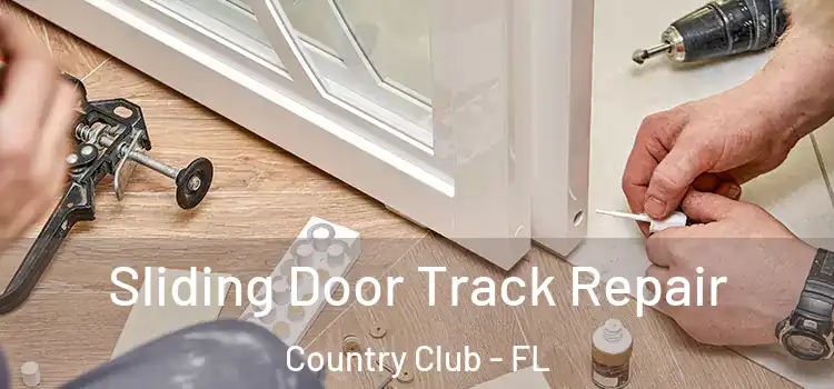 Sliding Door Track Repair Country Club - FL